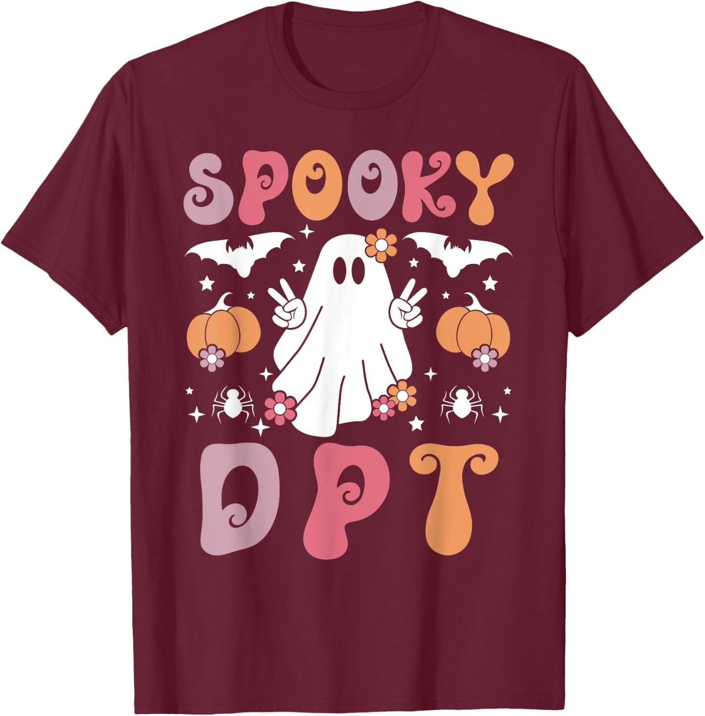 Spooky Doctor Of Physical Therapy Halloween DPT T-Shirt - T-Shirt | Maroon