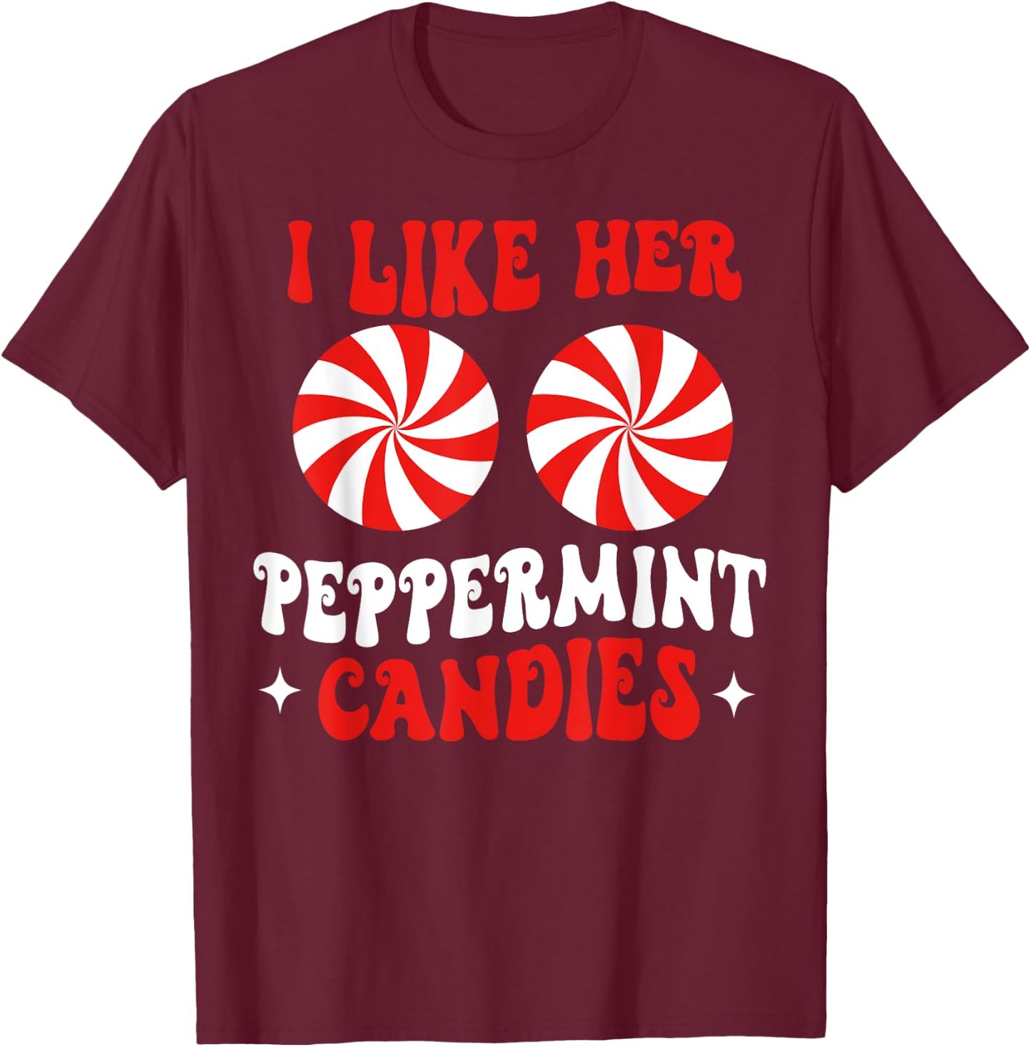 I Like Her Peppermint Candies Couples Matching Christmas T-Shirt - T-Shirt | Maroon
