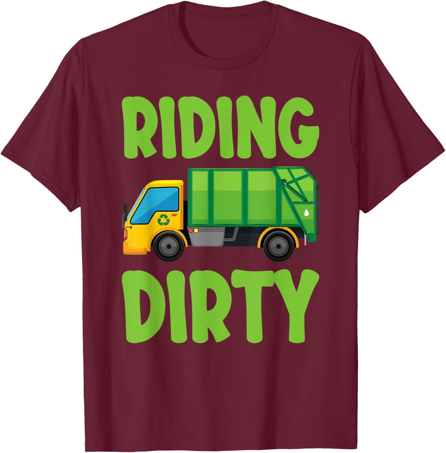 Recycling Trash Garbage Truck Kids Men Riding Dirty Vehicle T-Shirt - T-Shirt | Maroon
