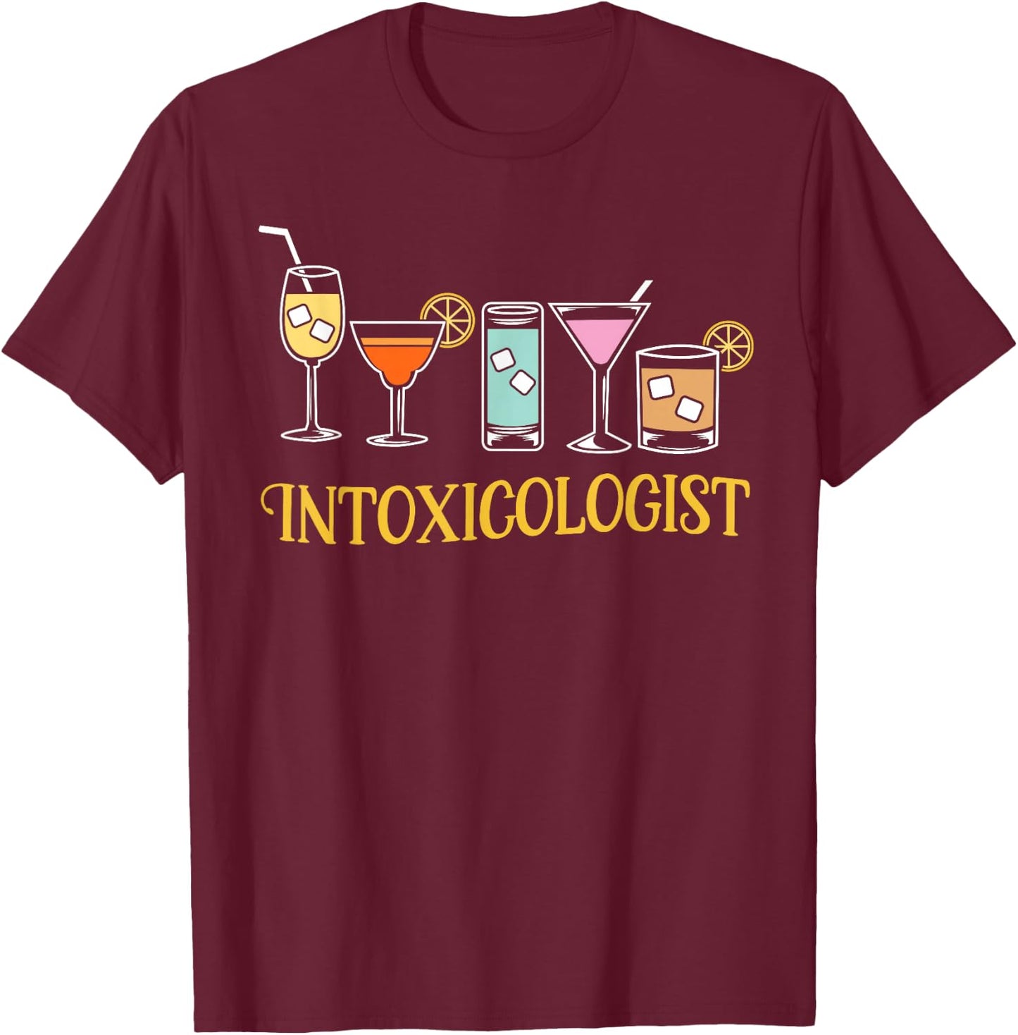 Cocktail Drink Intoxicologist Tapster Bartender T-Shirt - T-Shirt | Maroon