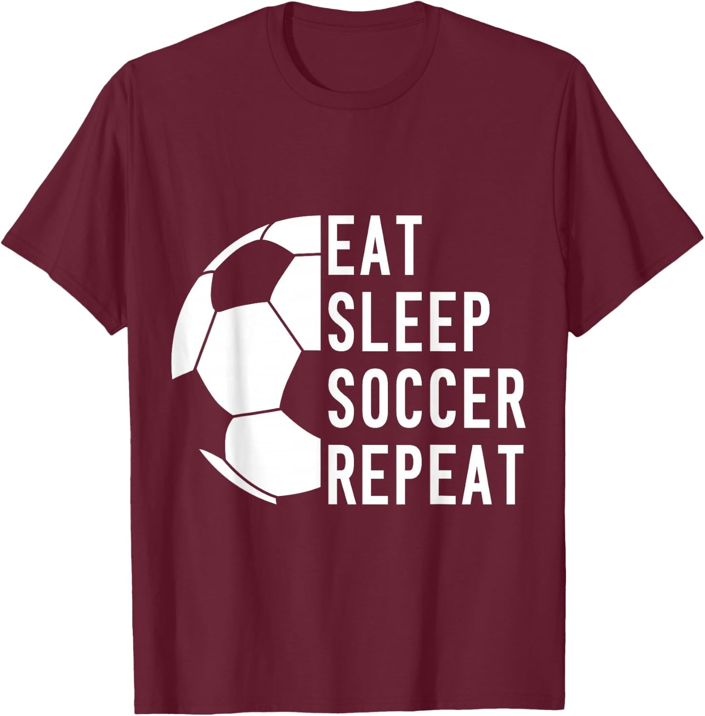 Eat Sleep Soccer Repeat T-Shirt - T-Shirt | Maroon
