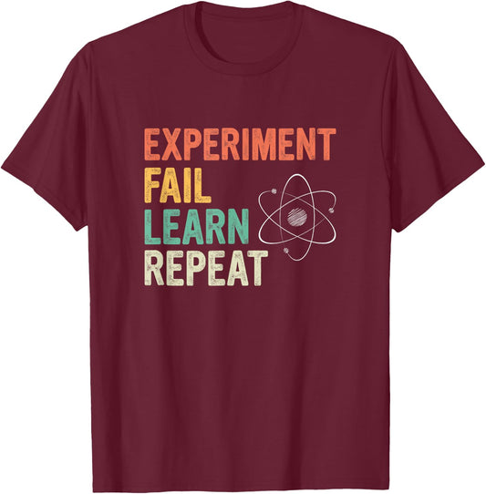 Experiment Fail Learn Repeat Physics T-Shirt - T-Shirt | Maroon
