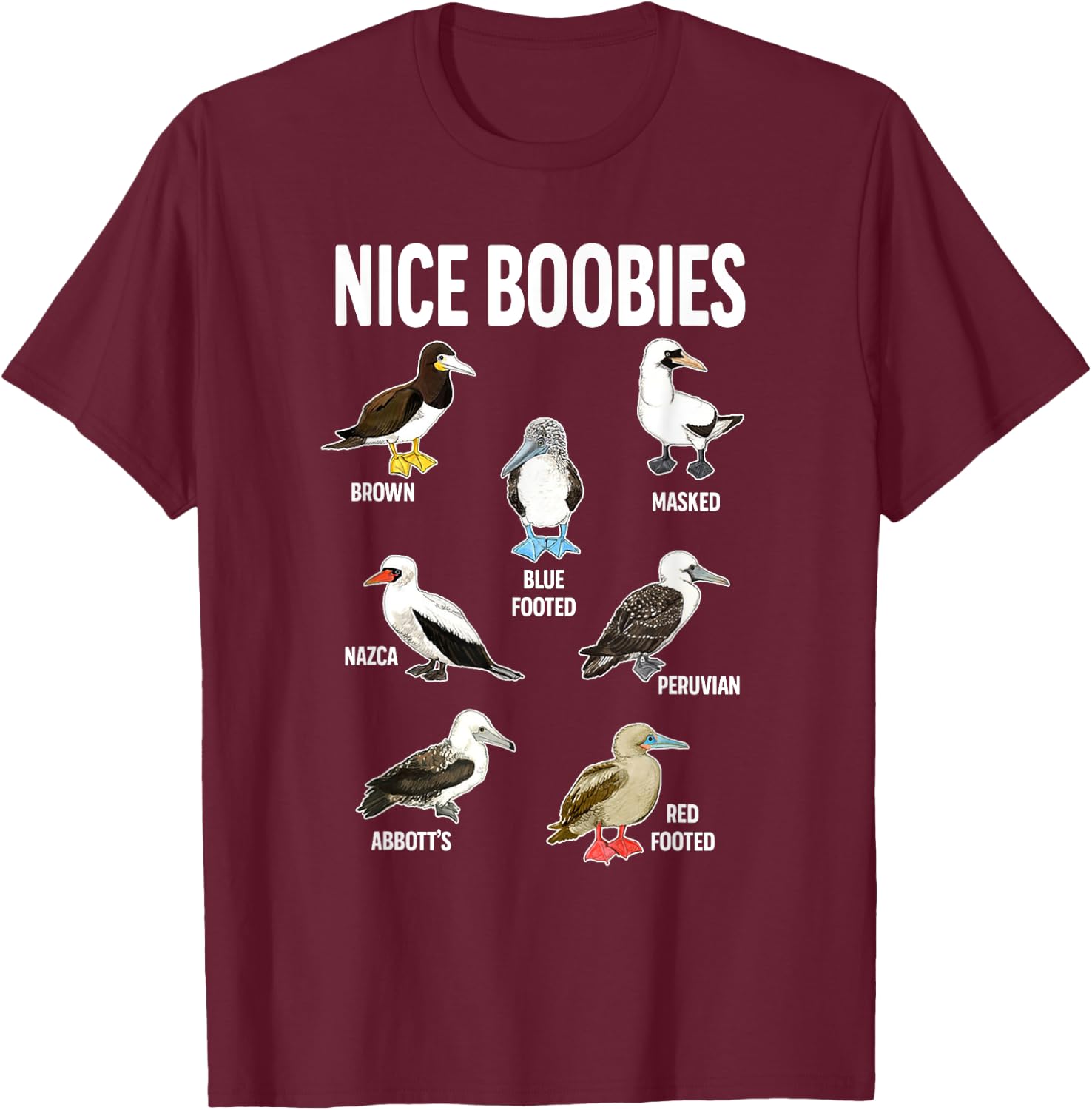Nice Boobies Pun Adult Joke Funny Bird Lover Birdwatcher T-Shirt - T-Shirt | Maroon