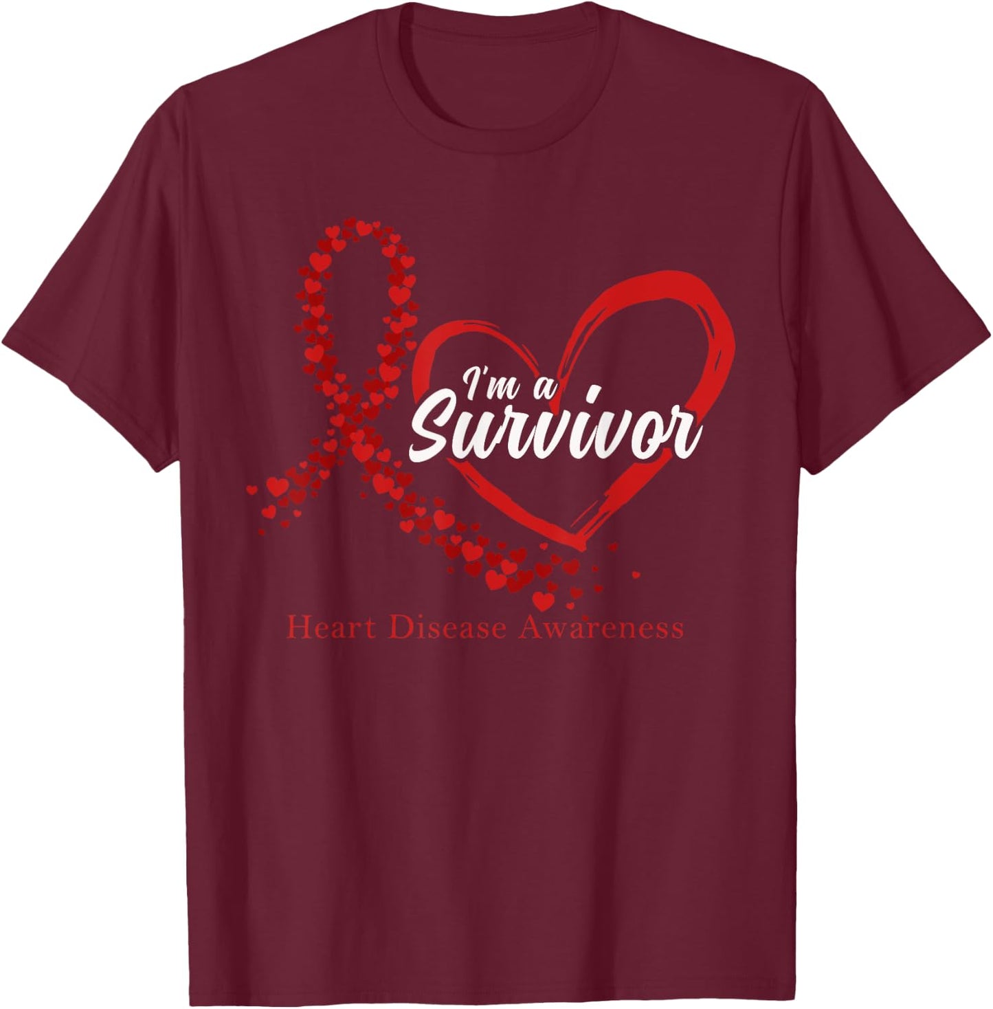 I'm A Survivor Heart Disease Awareness Month Support T-Shirt - T-Shirt | Maroon