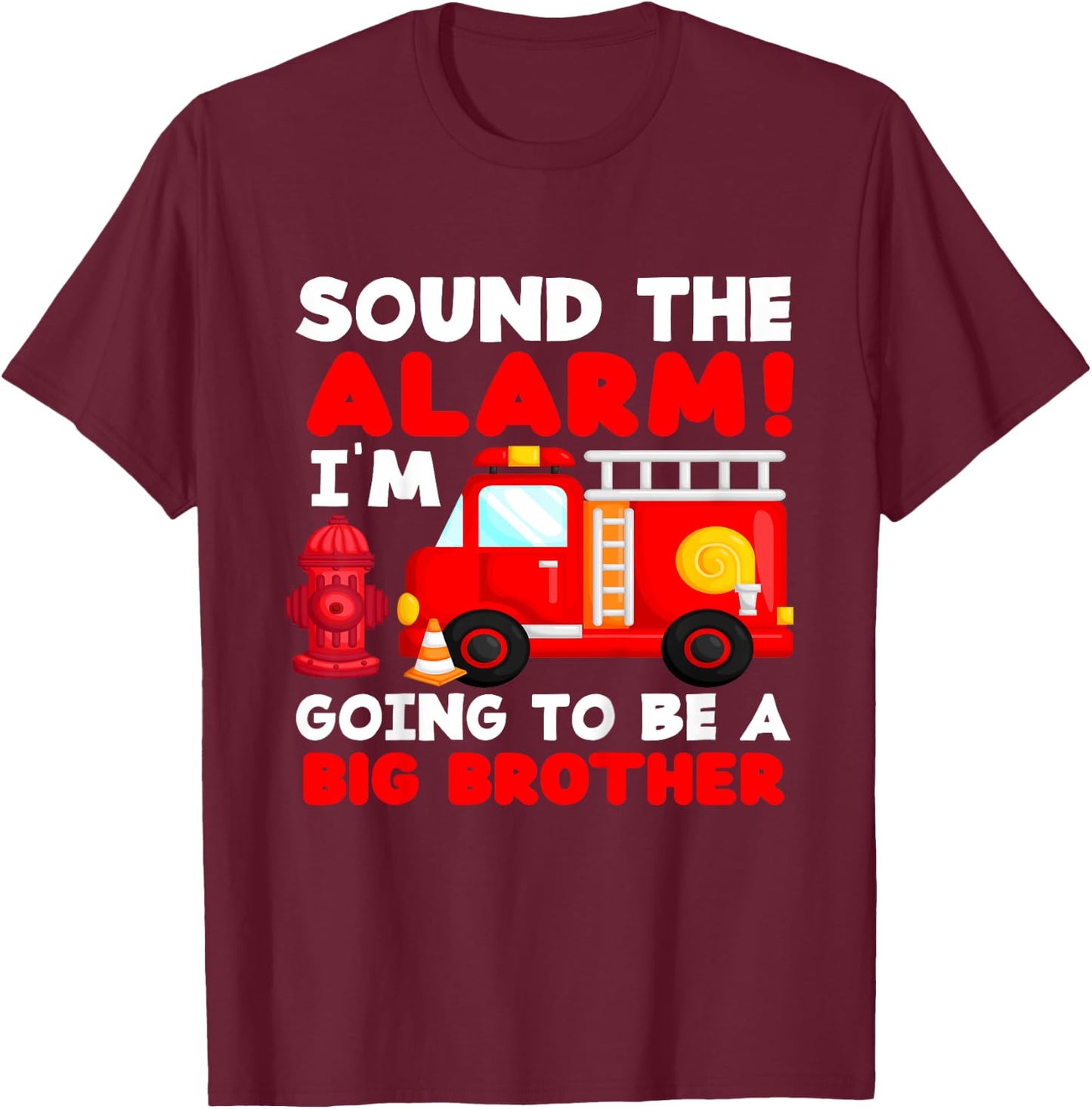 Kids Firetruck Firefighter I'm Going To Be A Big Brother T-Shirt - T-Shirt | Maroon