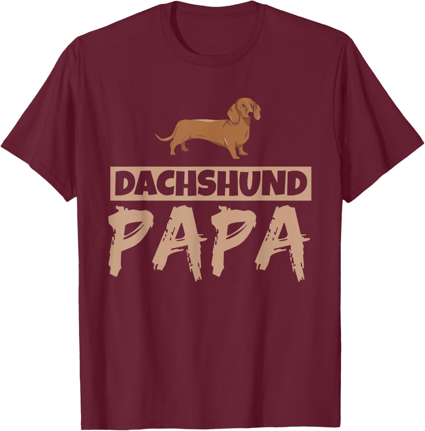 Dachshund Papa Dog Wiener Owner Puppy Dachshund Dad Father T-Shirt - T-Shirt | Maroon