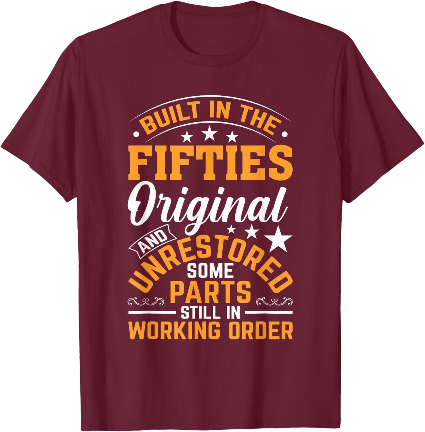 Built in The Fifties Built in The 50s Birthday T-Shirt - T-Shirt | Maroon