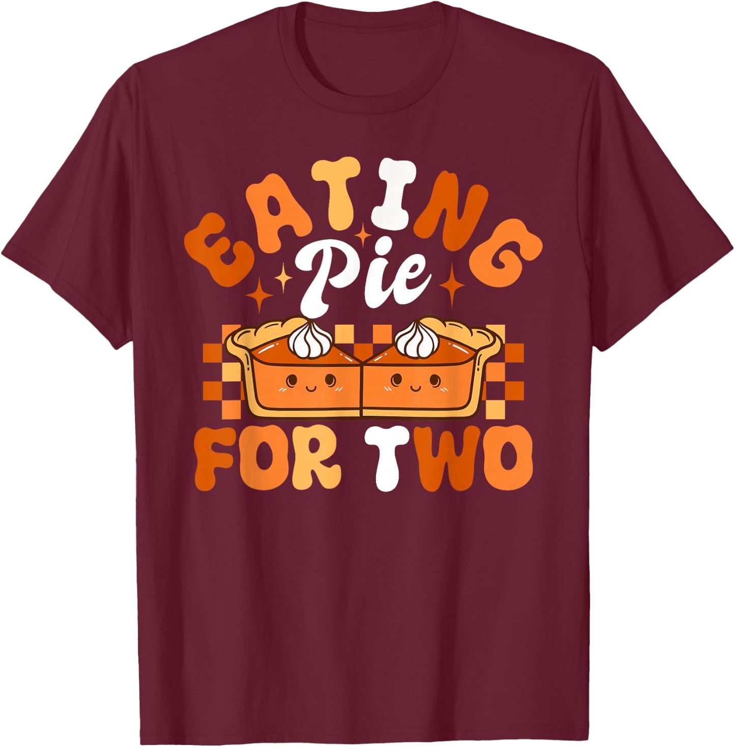 Eating Pie For Two Thanksgiving Pregnancy Announcement T-Shirt - T-Shirt | Maroon