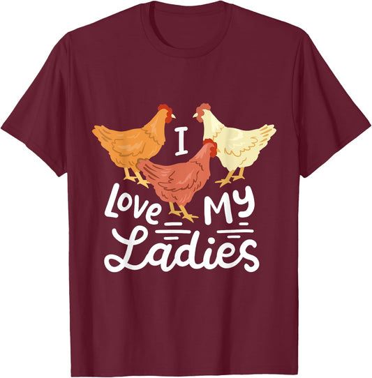 Funny Chicken Farmers I Love My Ladies T-Shirt - T-Shirt | Maroon