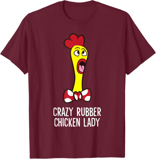 Crazy Rubber Chicken Lady Funny Rubber Chicken T-Shirt - T-Shirt | Maroon