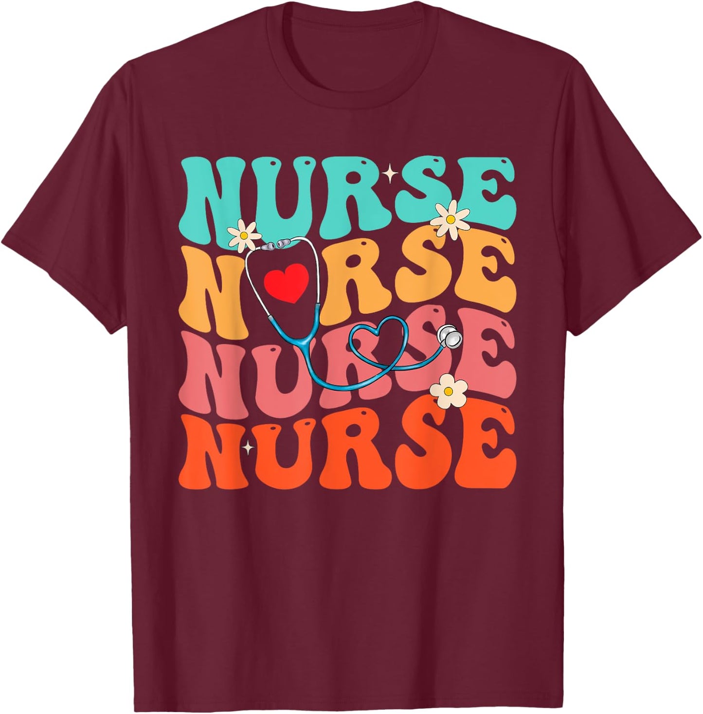 Cute Groovy Stethoscope Nurse Life Nursing Nurse Week Nurse T-Shirt - T-Shirt | Maroon