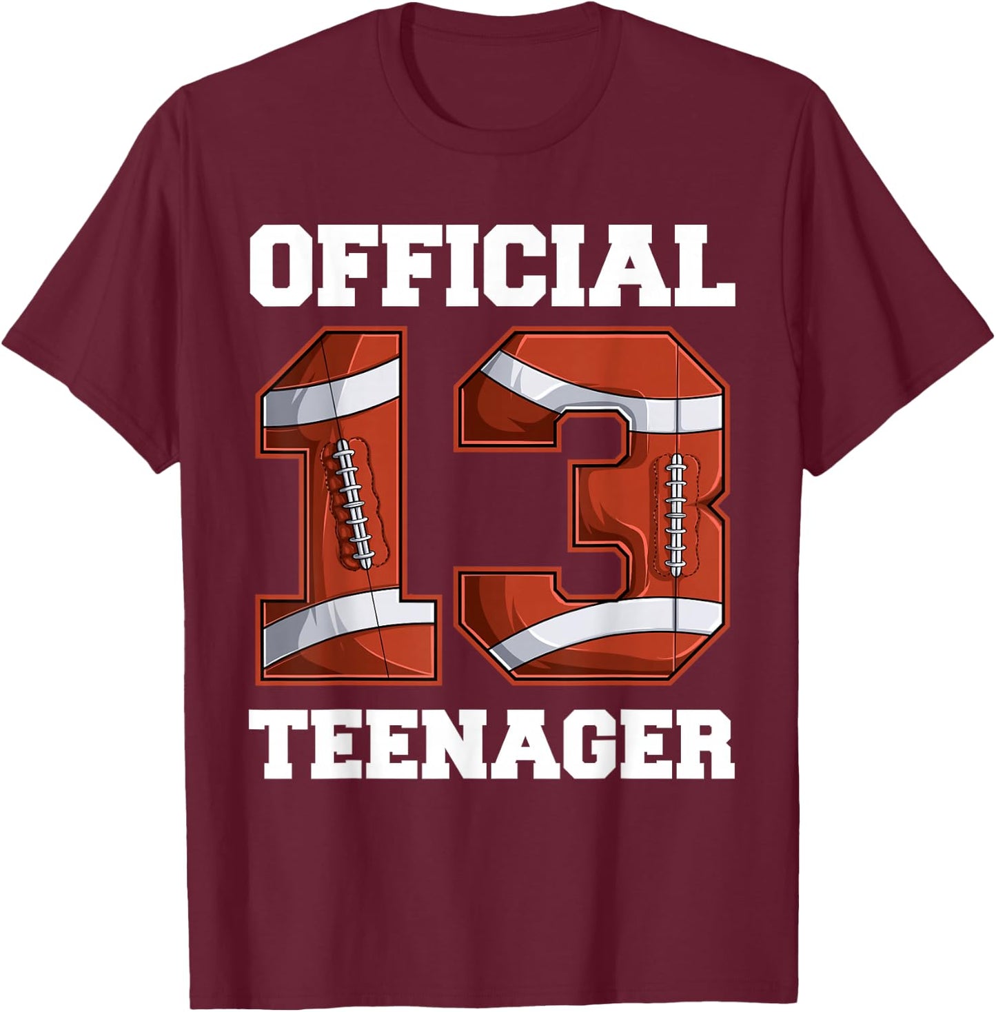 Football 13 Year Old Birthday Boy Shirt, Official Teenager T-Shirt - T-Shirt | Maroon