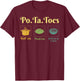Taters Po-Ta-Toes Potato Boil Em Mash Em Stick Em In A Stew T-Shirt - T-Shirt | Maroon