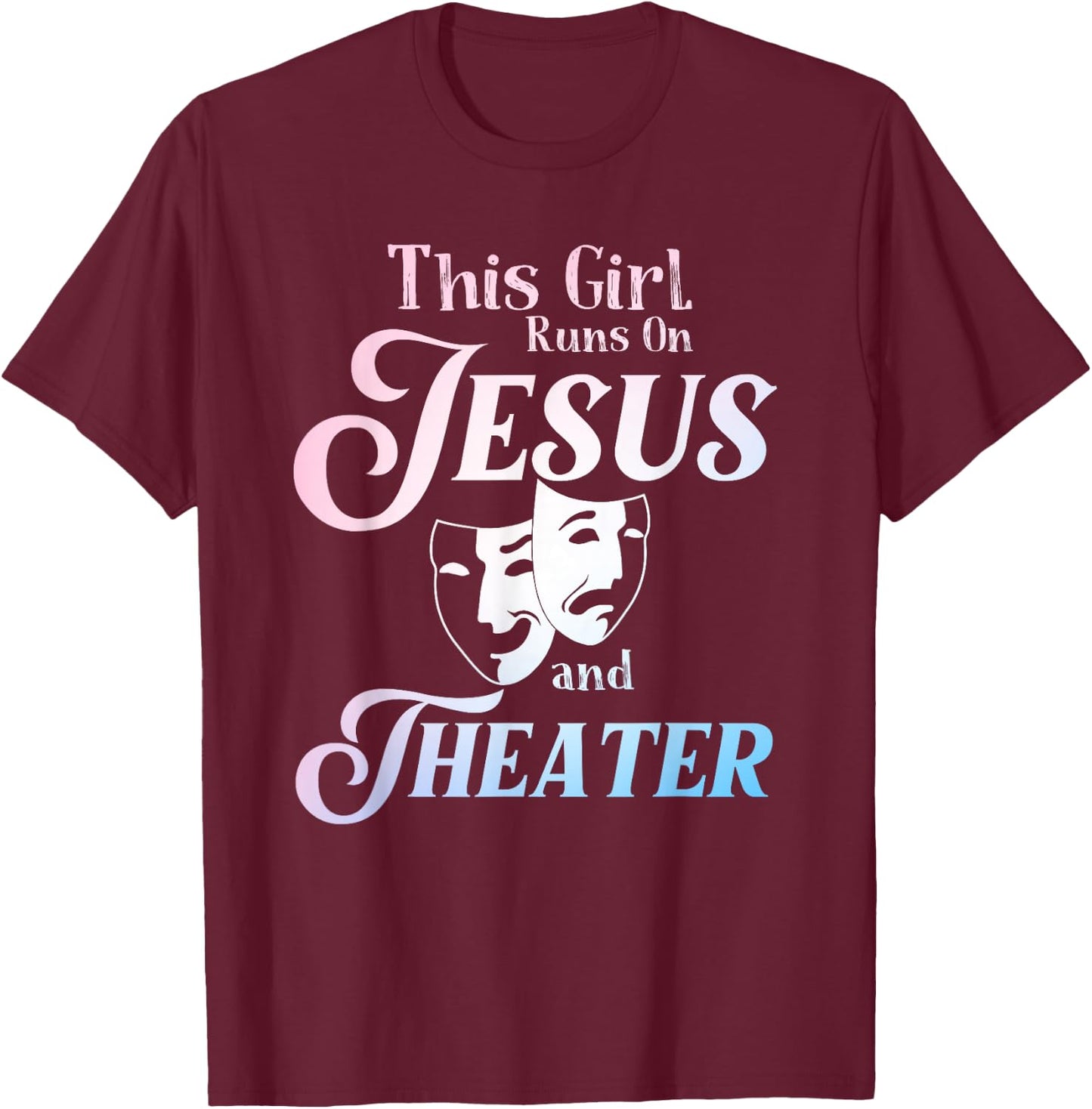 Cute Theatre Art for Teen Girls Women Acting Musical Lover T-Shirt - T-Shirt | Maroon