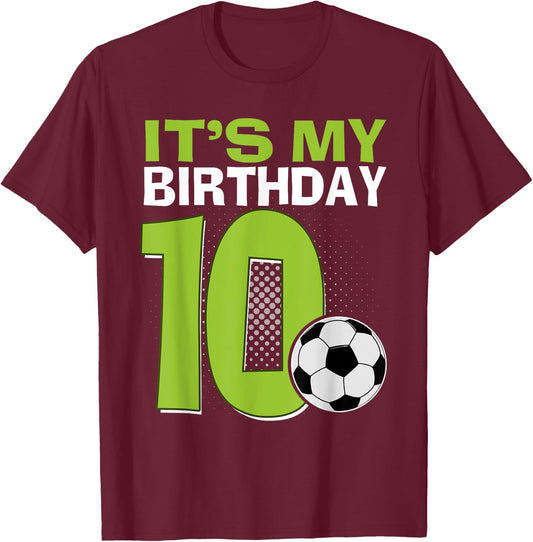 It's My 10th Birthday Boy Soccer Football 10 Years Old T-Shirt - T-Shirt | Maroon