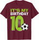 It's My 10th Birthday Boy Soccer Football 10 Years Old T-Shirt - T-Shirt | Maroon