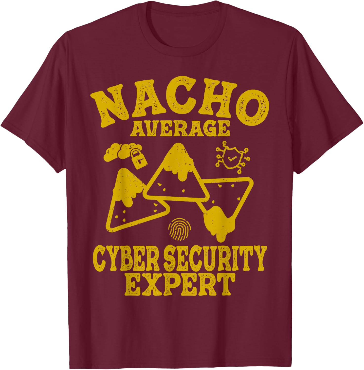 Funny cyber security Cybersecurity not your nacho average T-Shirt - T-Shirt | Maroon