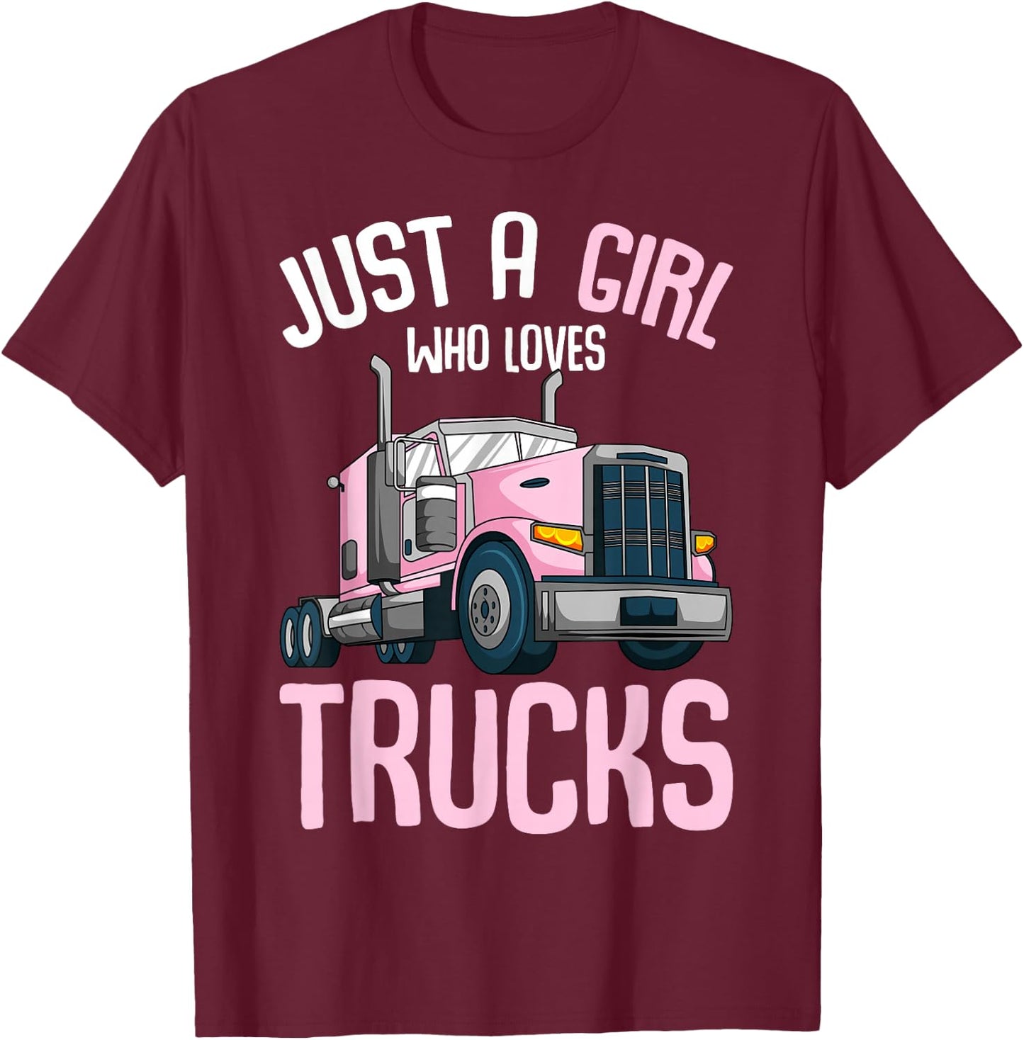 Just A Girl Who Loves Trucks Semi Truck Trucker Kids Girls T-Shirt - T-Shirt | Maroon