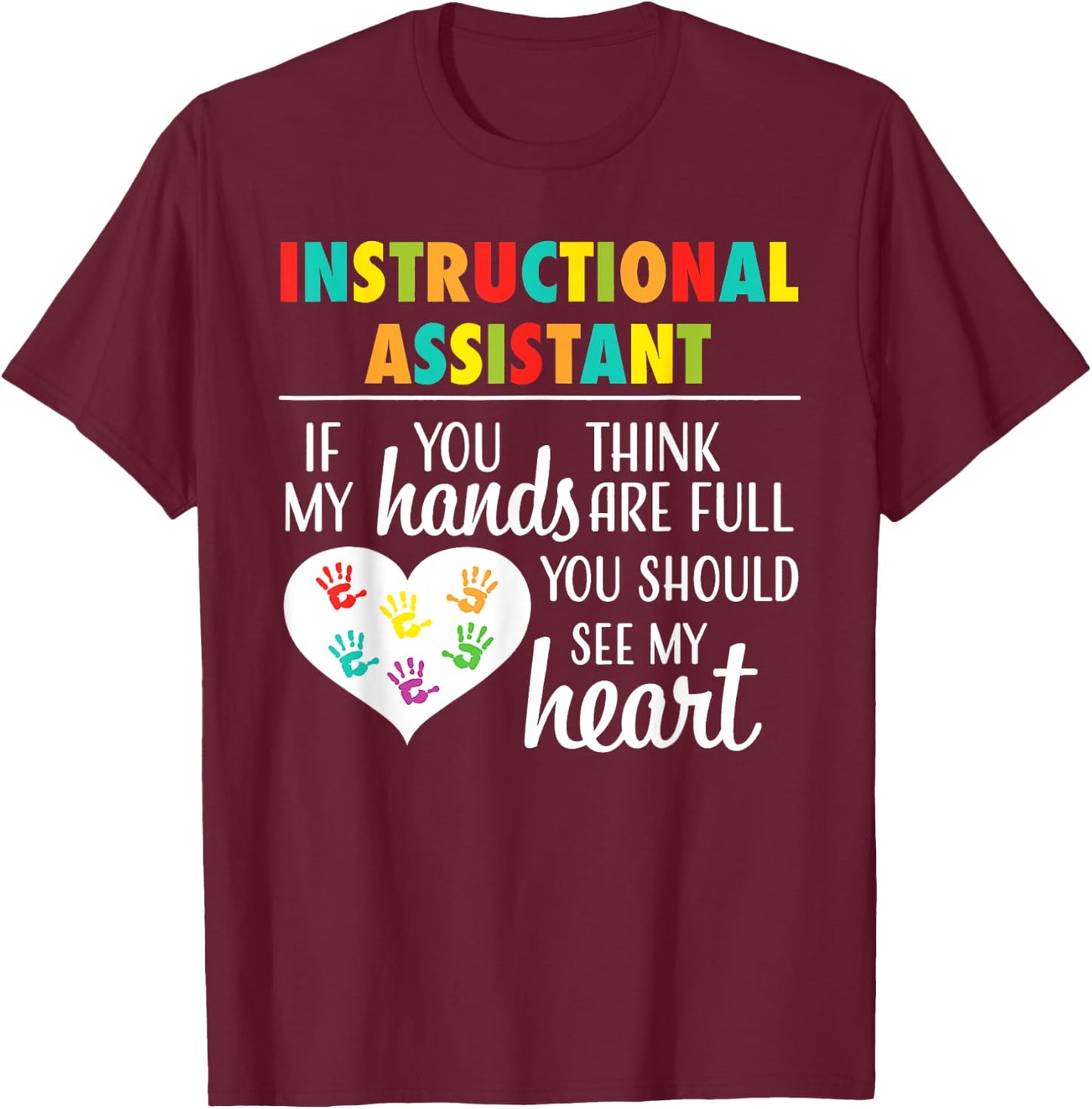Instructional Assistant Cute Heart Appreciation T-Shirt - T-Shirt | Maroon