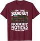 I'm The Sound Guy Design for an Audio Technician T-Shirt - T-Shirt | Maroon