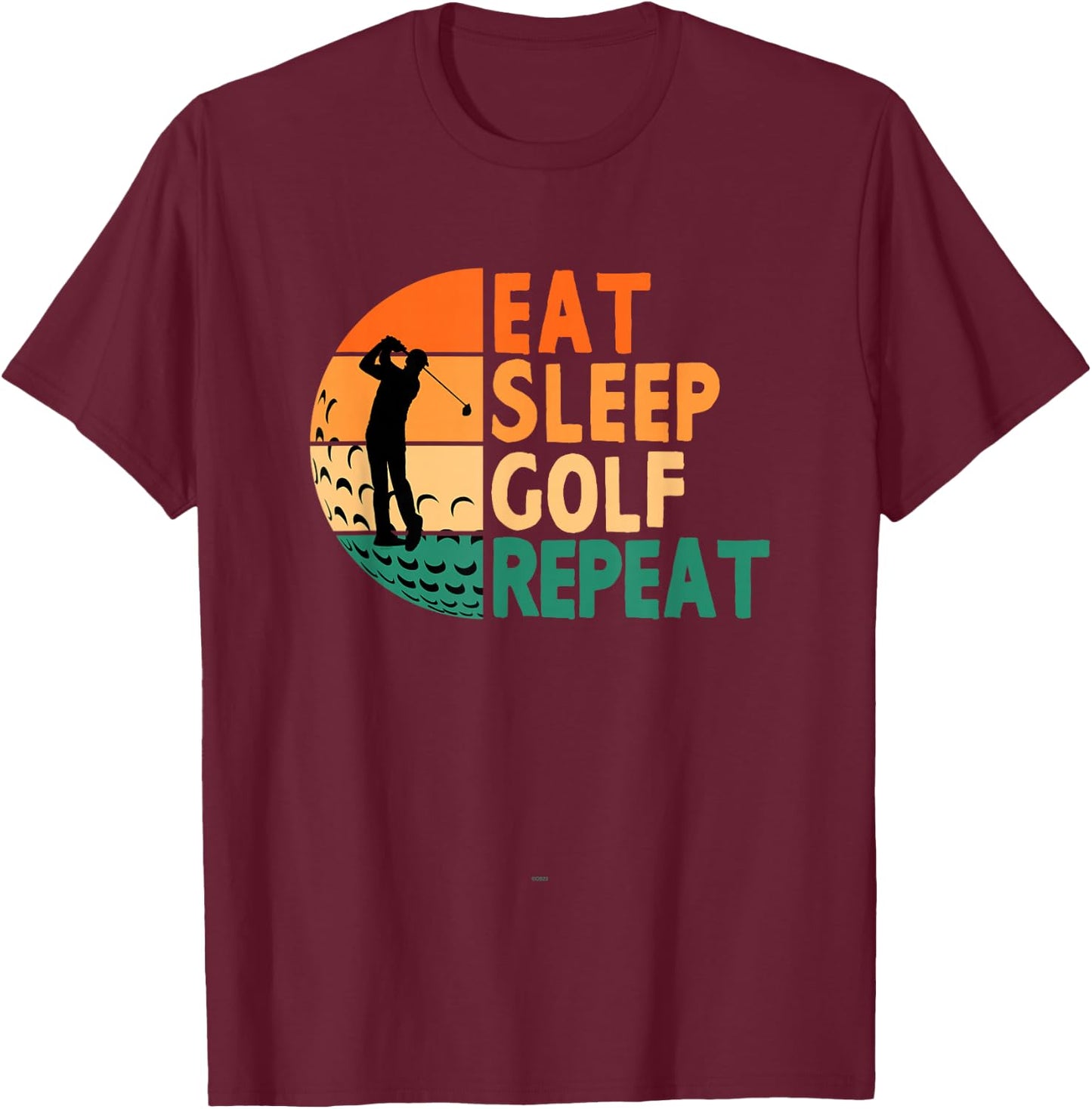 Eat Sleep Golf Repeat Golfing Golfer Funny Player T-Shirt - T-Shirt | Maroon