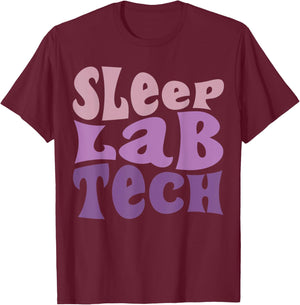Sleep Lab Tech Technician Technologist T-Shirt - T-Shirt | Maroon