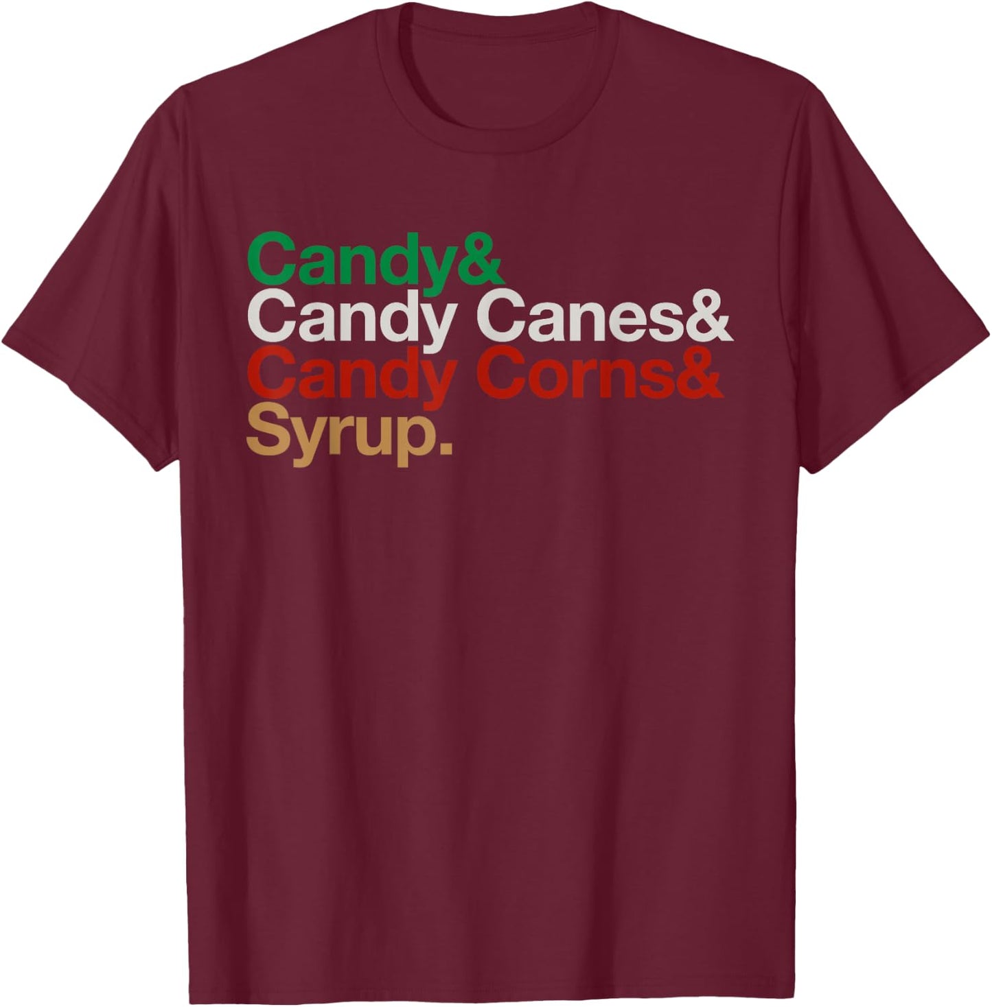 Funny Elf Xmas Food Groups List Candy Canes Corns & Syrup T-Shirt - T-Shirt | Maroon