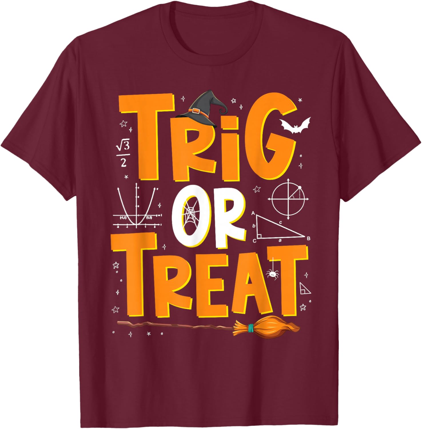 Funny Trigonometry Math Teacher Trig or Treat Halloween T-Shirt - T-Shirt | Maroon