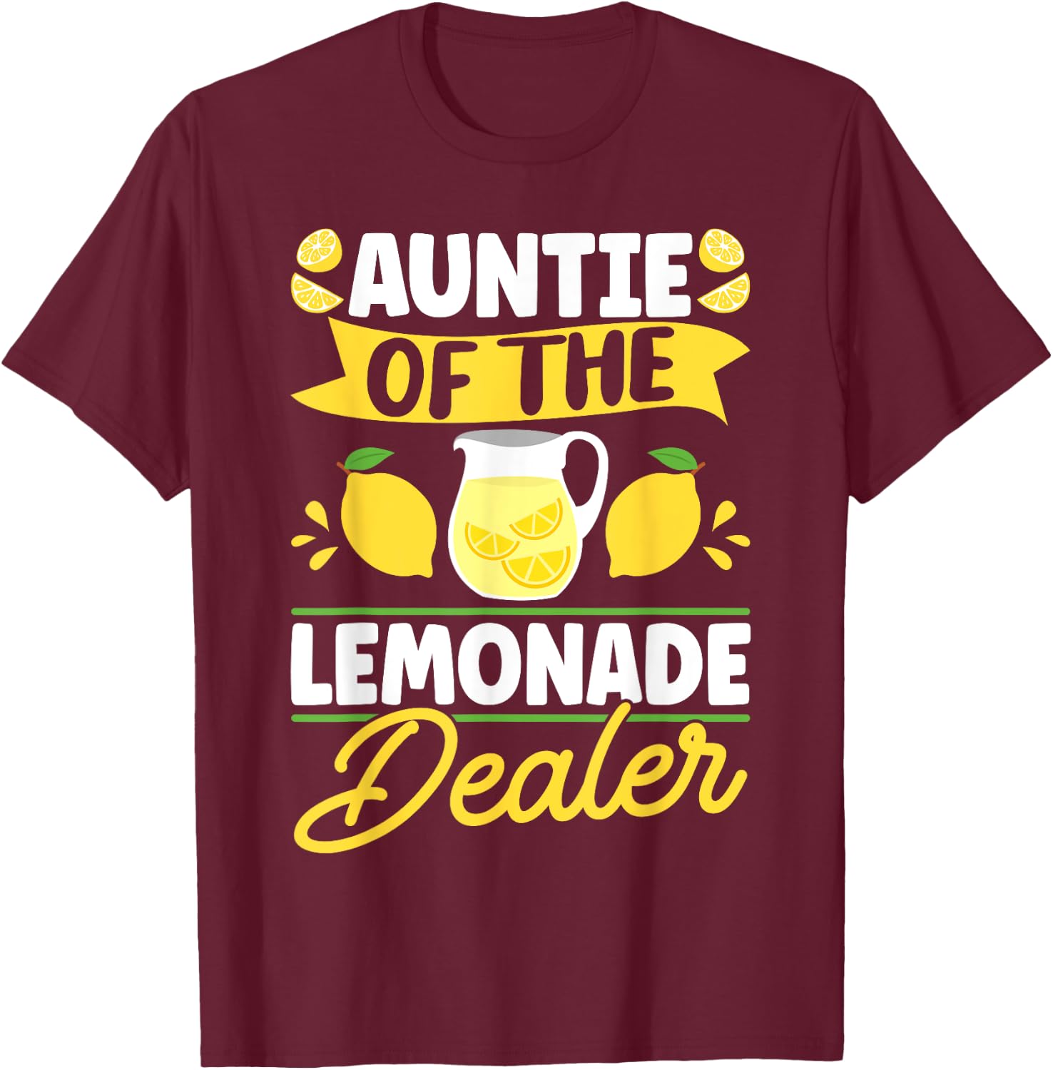 Lemonade Stand Auntie Of The Lemonade Dealer T-Shirt - T-Shirt | Maroon