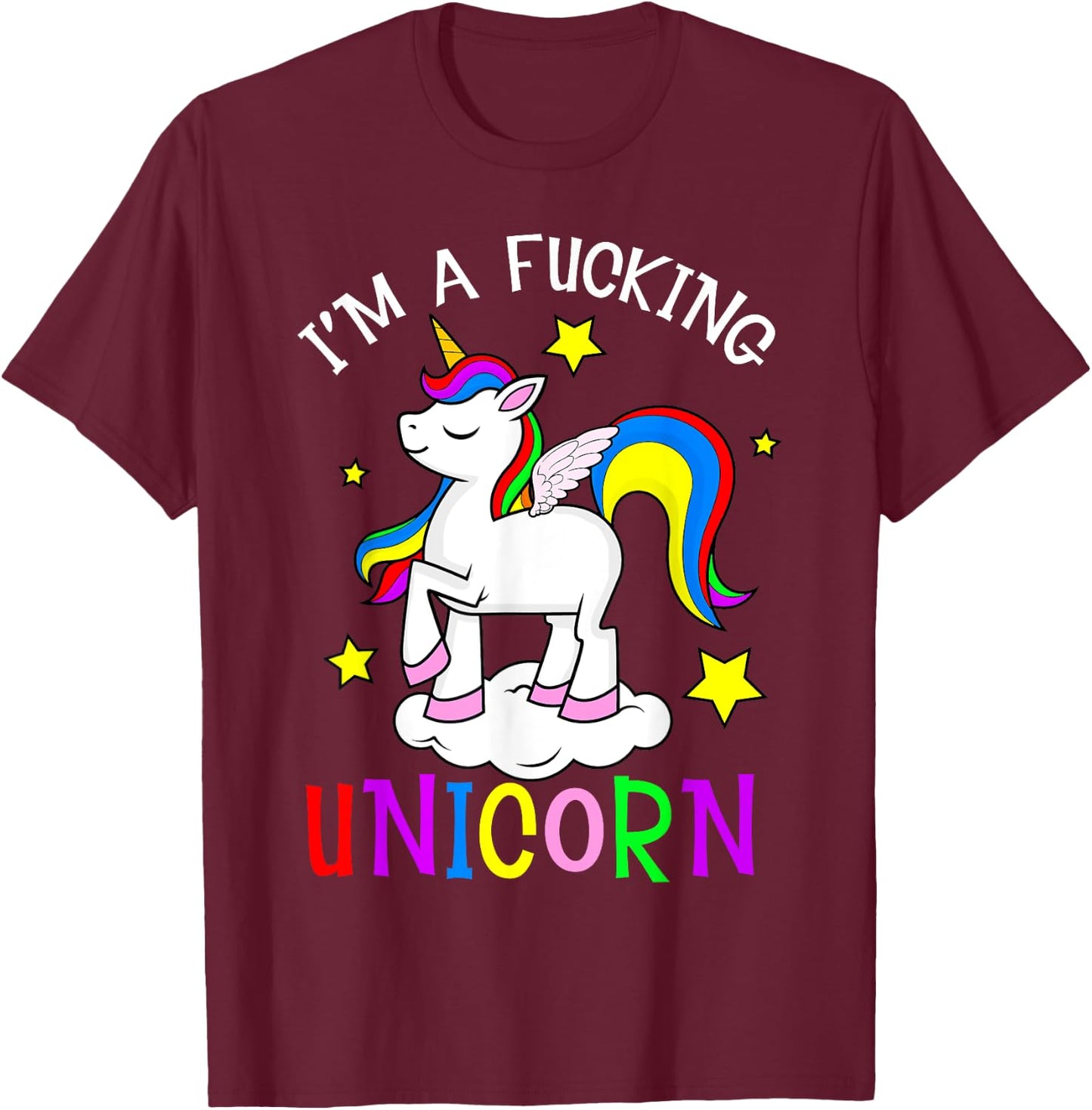 I'm a Fucking Unicorn Halloween Unicorn Costume Women Girls T-Shirt - T-Shirt | Maroon