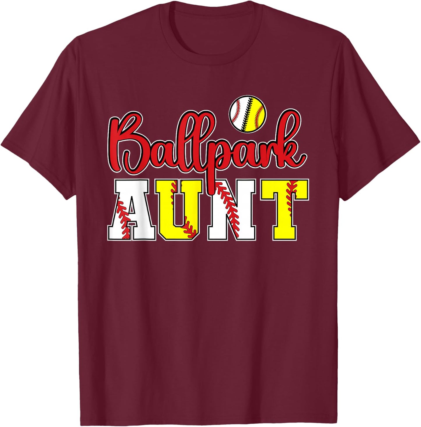 Ballpark Aunt Softball Baseball Aunt T-Shirt - T-Shirt | Maroon
