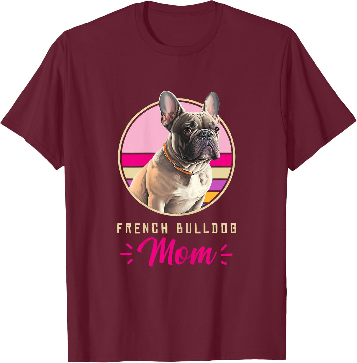 Funny French Bulldog Retro Outfits Clothes Frenchie Dog Mom T-Shirt - T-Shirt | Maroon