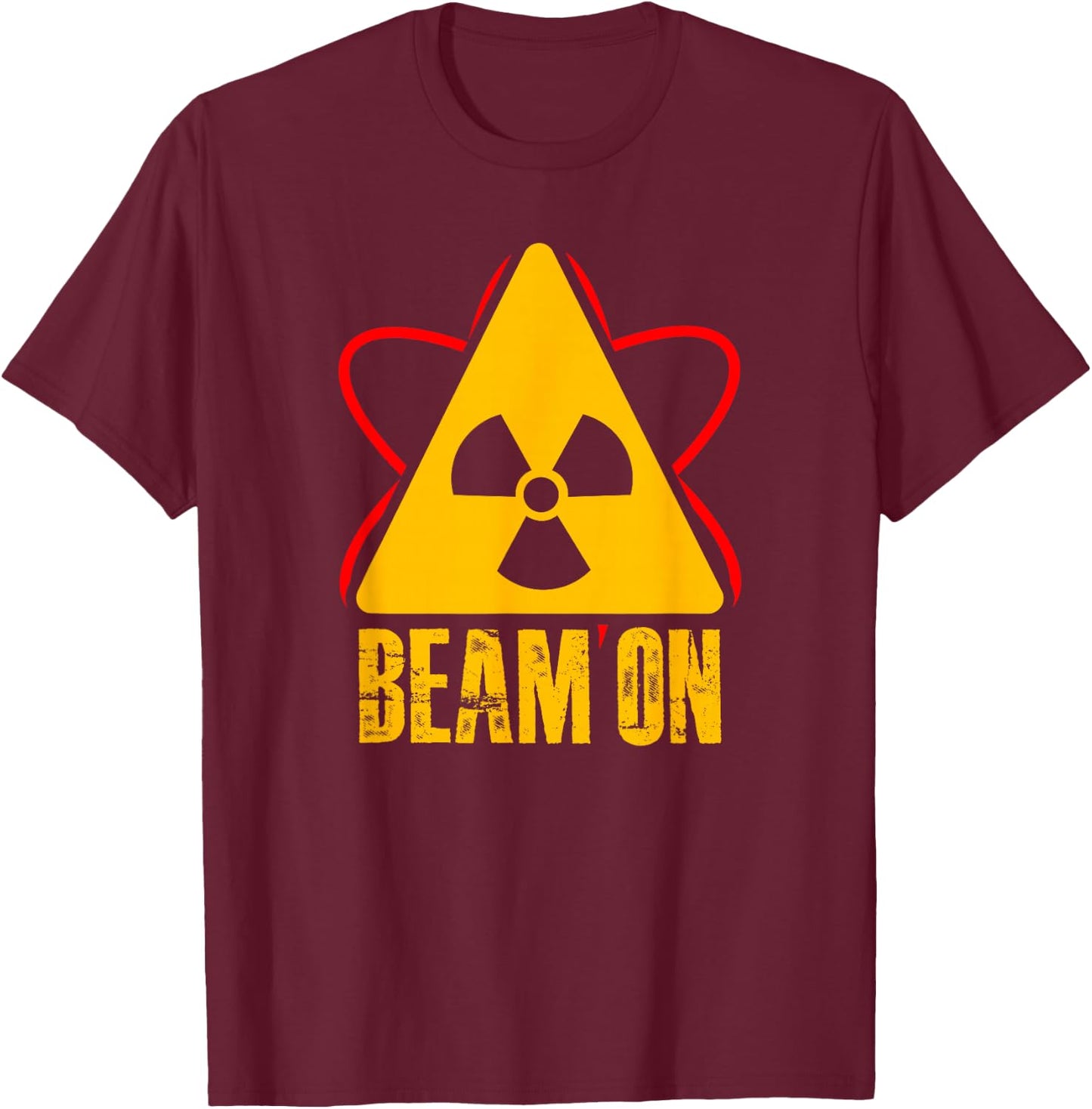 Beam On Radiation Therapy Rad Tech Week Xray Radiologists T-Shirt - T-Shirt | Maroon