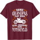 Some Grandpas Play Bingo Real Grandpas Ride Motorcycles T-Shirt - T-Shirt | Maroon