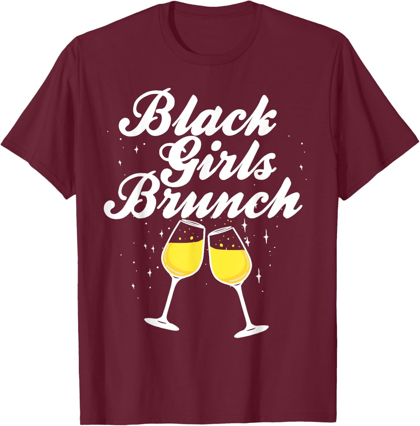 Black Girls Brunch funny Mimosa Black Girls Brunch T-Shirt - T-Shirt | Maroon