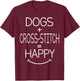 Dog Owner Sewing Quilting - Funny Cross-Stitch Men Women T-Shirt - T-Shirt | Maroon
