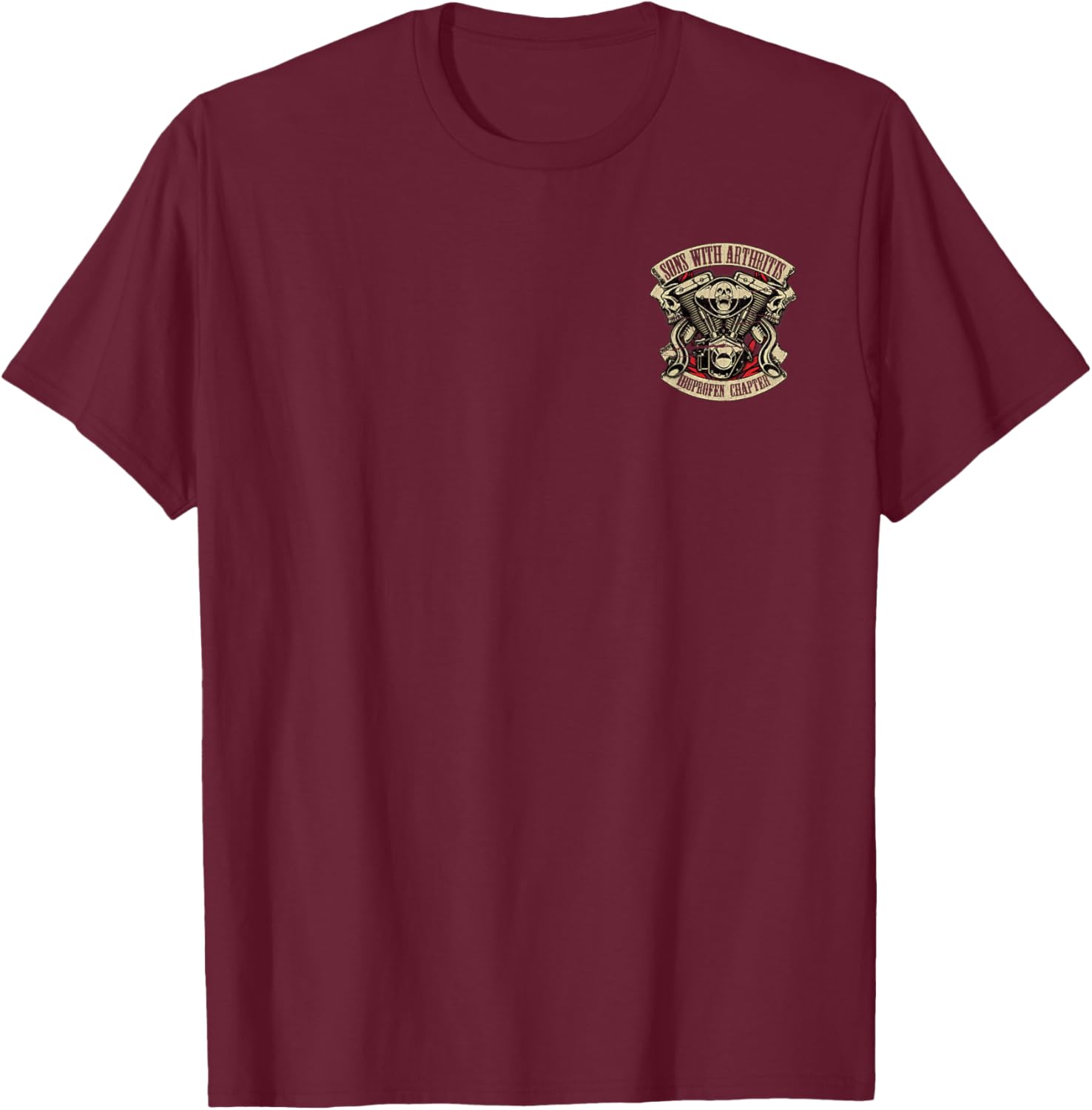 Front & Back Sons with Arthritis Ibufropen Chapter Biker T-Shirt - T-Shirt | Maroon
