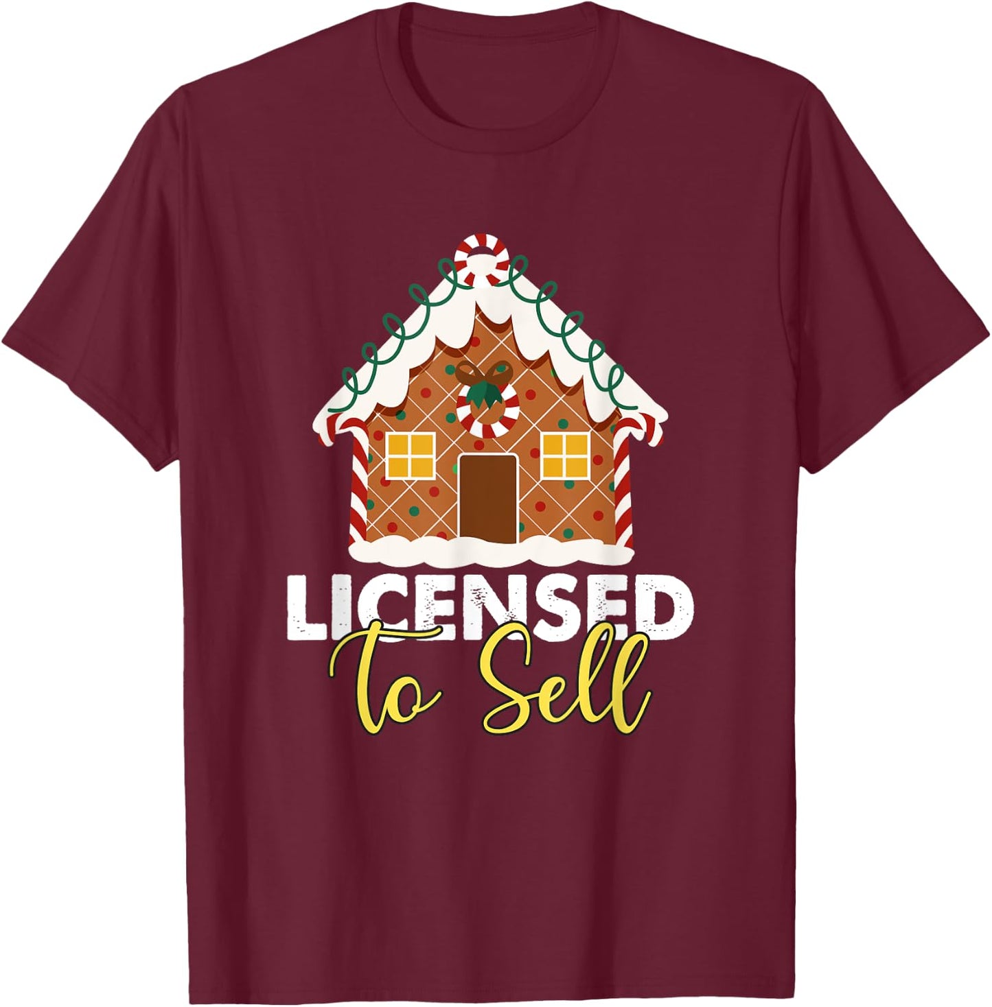 Licensed to Sell Realtor Christmas Funny Favorite Realtor T-Shirt - T-Shirt | Maroon