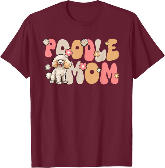 Poodle Groovy World's Best Poddle Mom T-Shirt - T-Shirt | Maroon