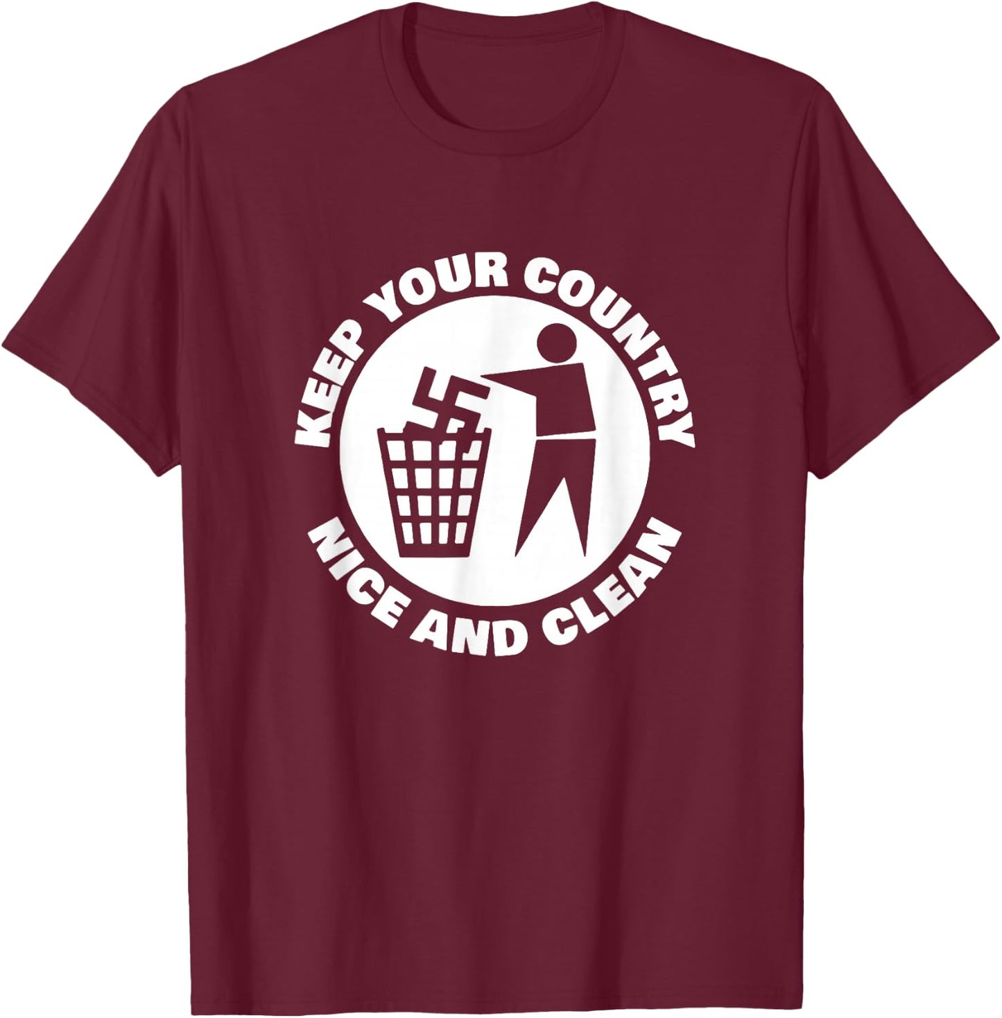Keep Your Country Nice and Clean - Keep Your Country Nice and Clean Brand - -Adults - X-Small - Black - Short Sleeve - Cotton, Polyester T-Shirt - T-Shirt | Maroon