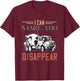 I Can Make You Disappear Cement Mixer Truck Concrete Mixer T-Shirt - T-Shirt | Maroon