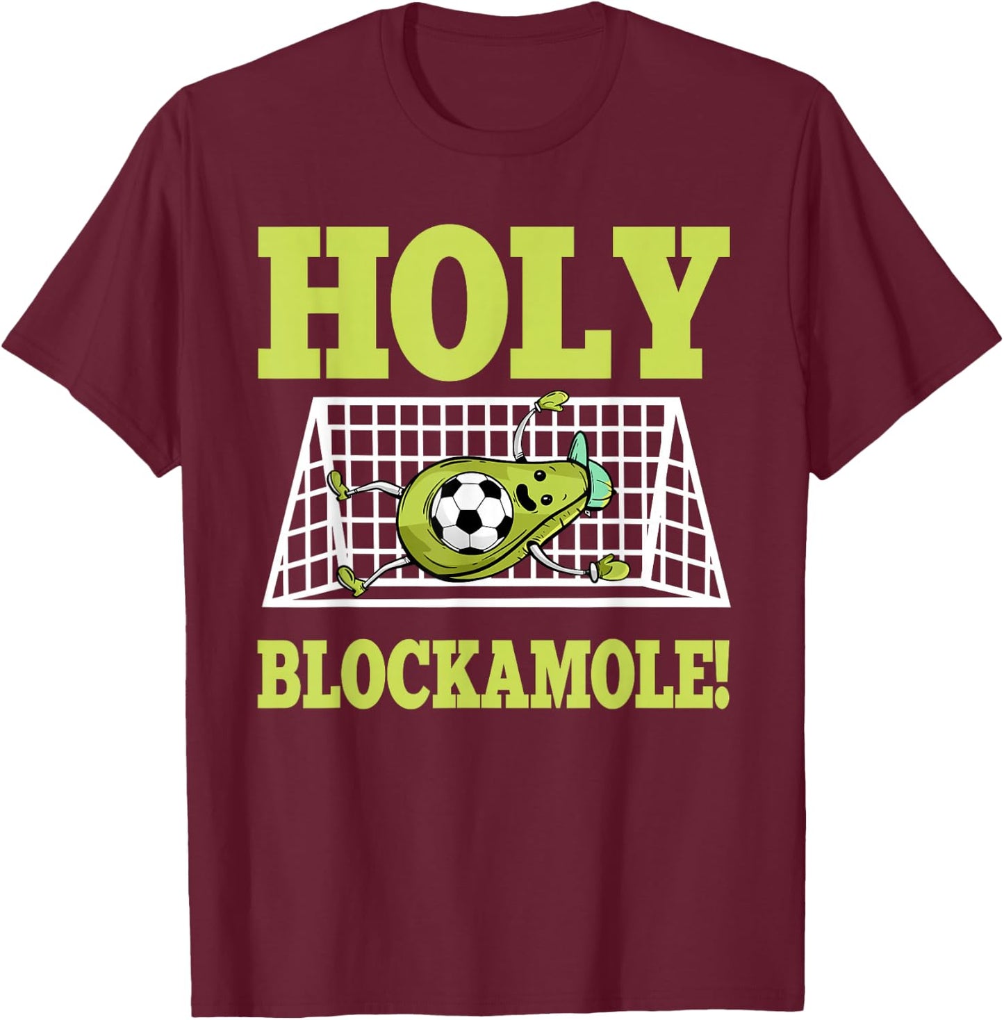 Goalie Soccer Player Goalkeeper Guacamole Lover Goaltender T-Shirt - T-Shirt | Maroon