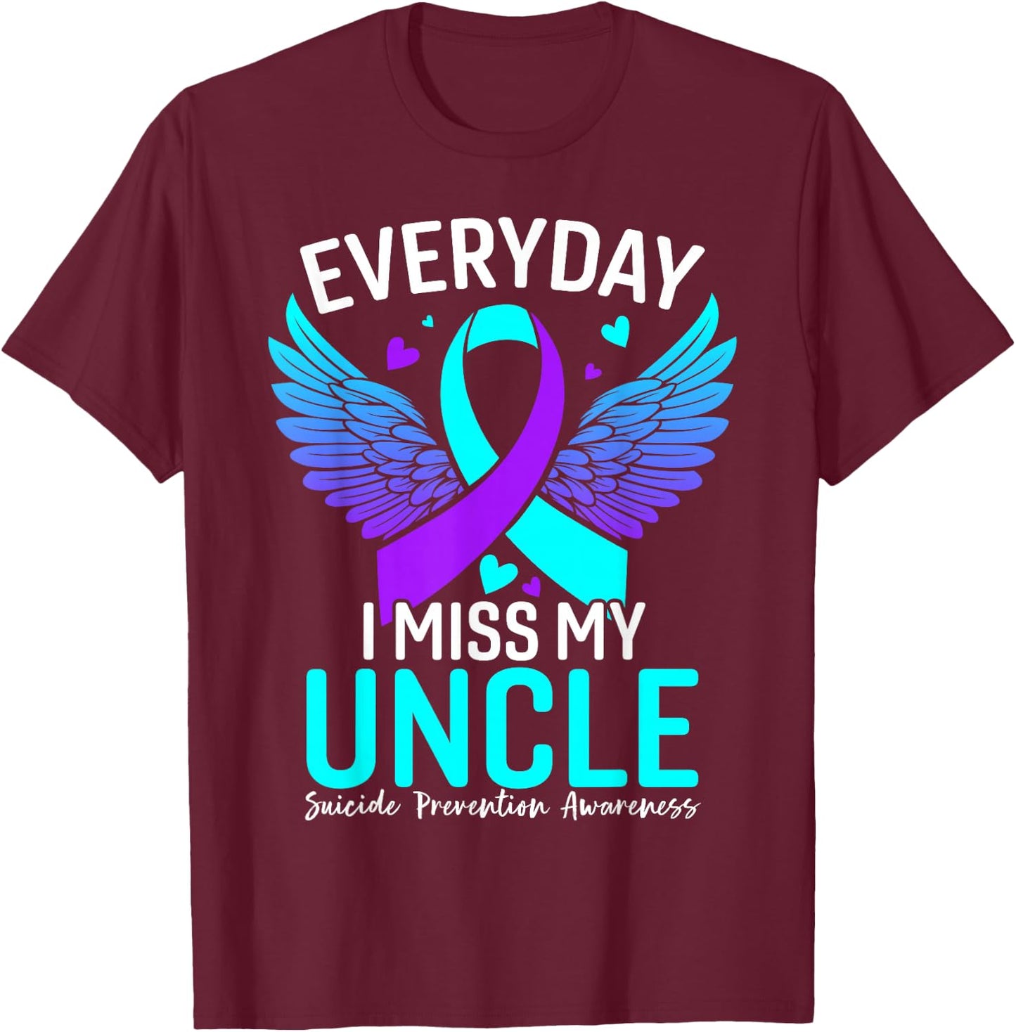 Suicide Awareness Shirt Uncle Suicide Prevention Awareness T-Shirt - T-Shirt | Maroon