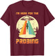 I'm Here For The Probing Alien T-Shirt - T-Shirt | Maroon