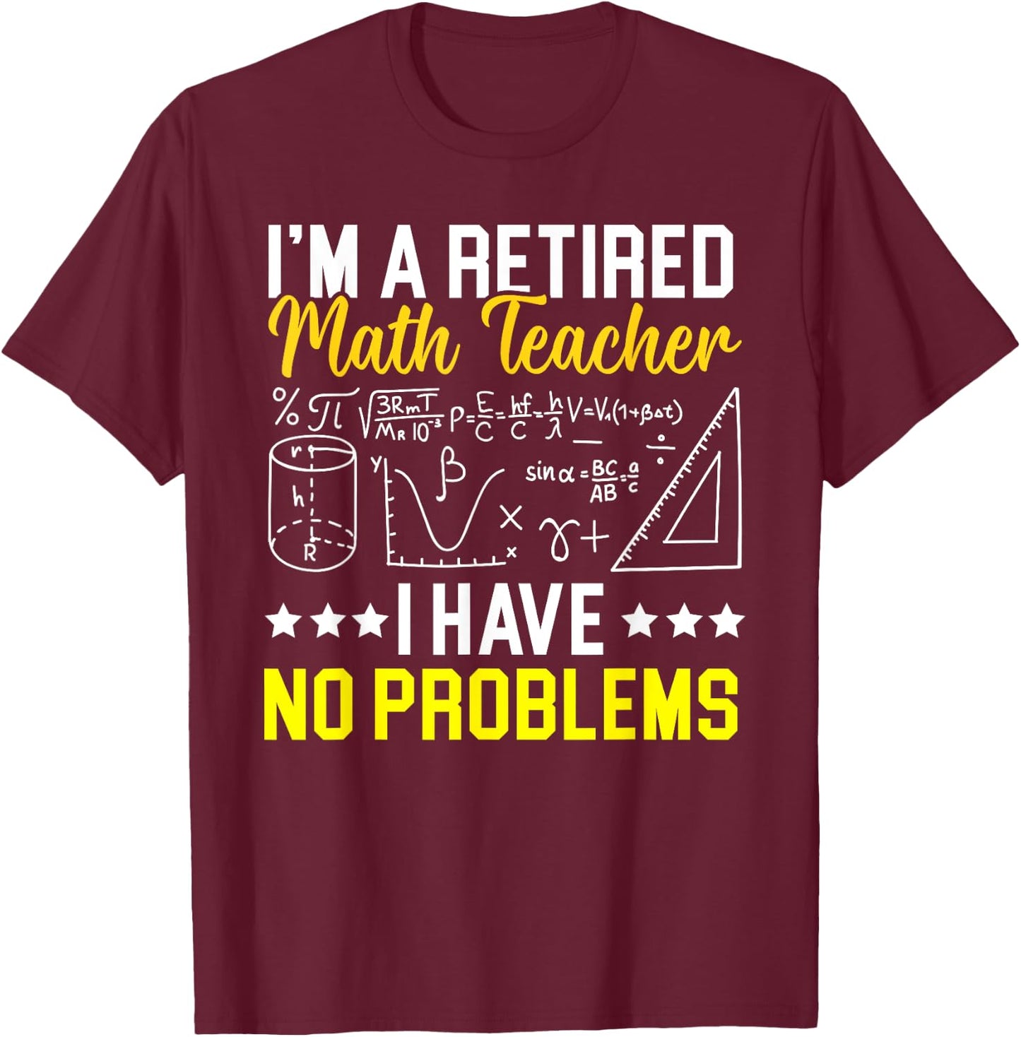 Retired Math Teacher Mathematics Educator Retirement T-Shirt - T-Shirt | Maroon