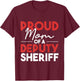 Proud Mom Of A Deputy Sheriff - Policeman Law Enforcement T-Shirt - T-Shirt | Maroon
