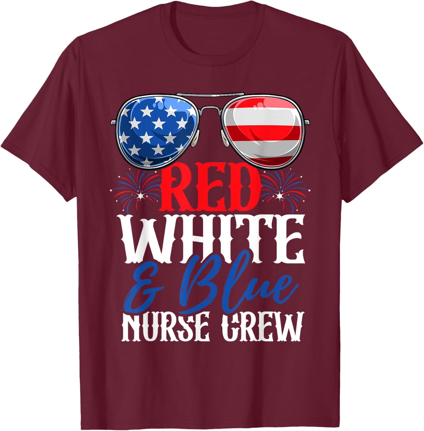 Red White And Blue Nurse Crew 4th Of July American Flag T-Shirt - T-Shirt | Maroon
