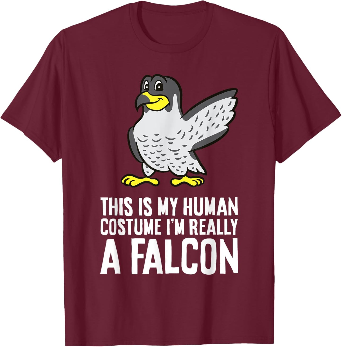 This Is My Human Costume I'm Really A Falcon T-Shirt - T-Shirt | Maroon