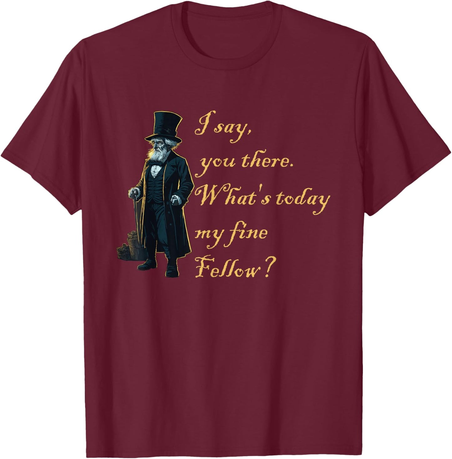 Christmas Dickens s Christmas Carol s Funny Quote T-Shirt - T-Shirt | Maroon