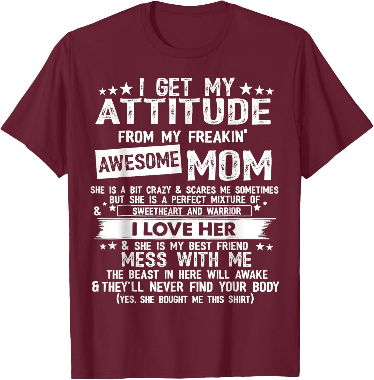 I Get My Attitude From My Freaking Awesome Mom Funny Gifts T-Shirt - T-Shirt | Maroon
